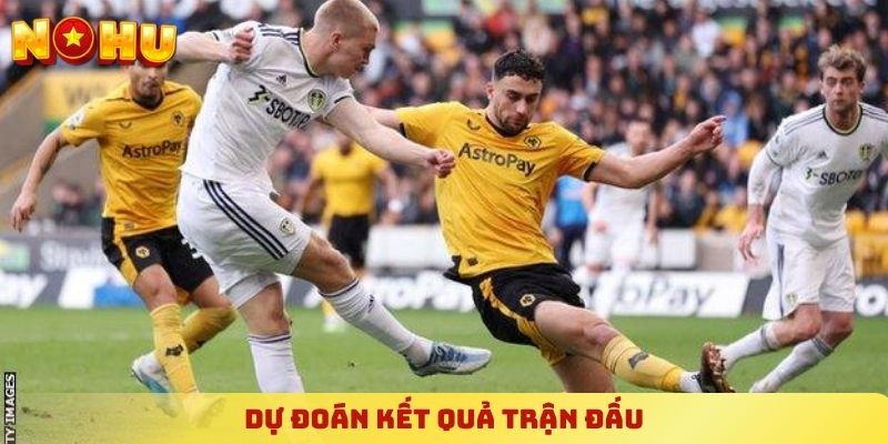 Dự đoán kết quả trận đấu