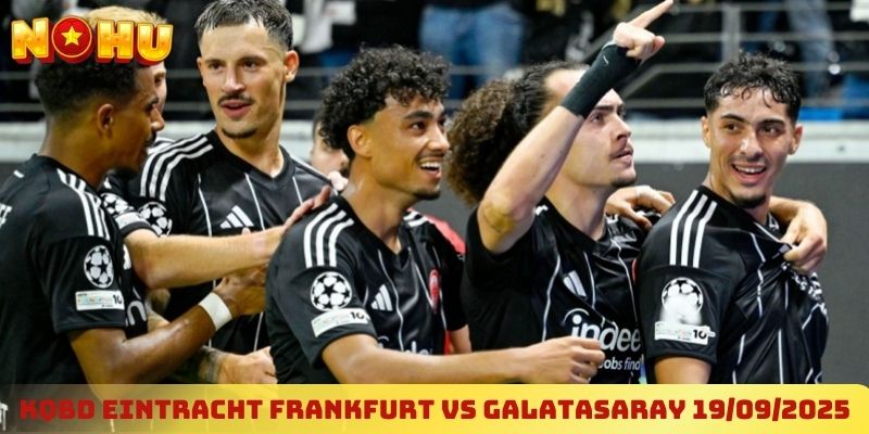 Kqbd Eintracht Frankfurt vs Galatasaray 19/09/2025
