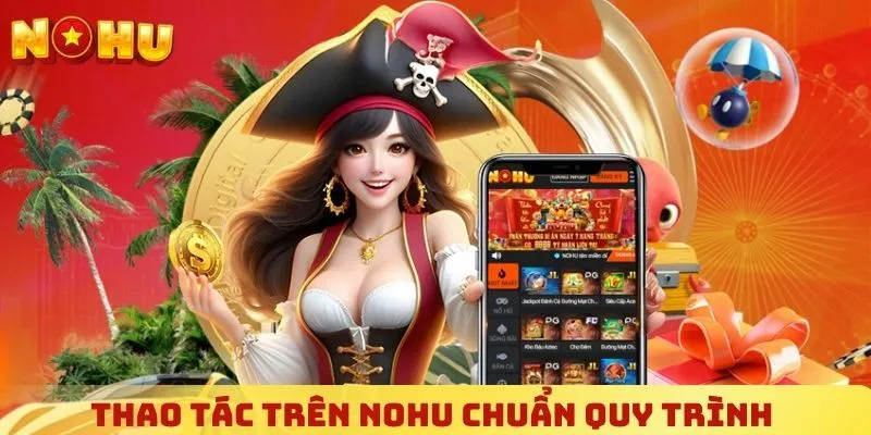 Thao tác trên NOHU chuẩn quy trình